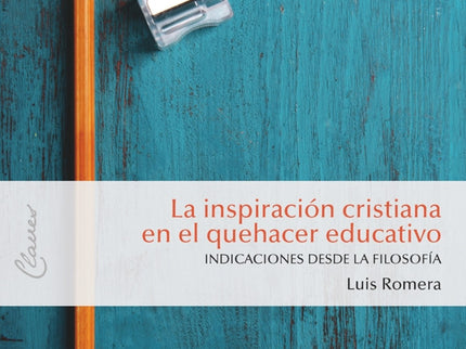 Libro La Inspiración Cristiana En El Quehacer Educativo: Este libro es resultado de unas jornadas de reflexión y debate entre padres y docentes de una prestigiosa institución educativa de inspiración cristiana. Desde la filosofía, el autor aborda la legitimidad y conveniencia de educar en valores sólidos.