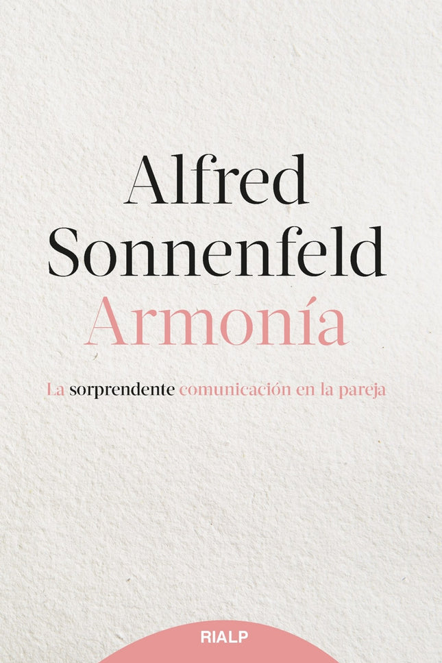 Libro Armonía: El autor aborda el perfeccionismo y la imperfección, el respeto al otro, el egocentrismo y el romanticismo como disolventes de una auténtica relación de pareja, y el correcto entendimiento del amor y del sexo, encaminados a hacerla perdurar.