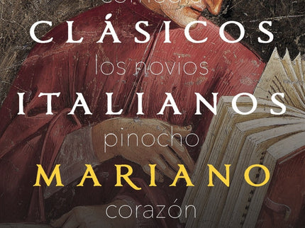 Libro Cinco Clásicos Italianos: La Divina Comedia, Los novios, Las aventuras de Pinocho, Corazón y Don Camilo son los cinco clásicos que analiza el autor en esta obra y que ofrecerá al lector un mayor conocimiento de la literatura italiana.