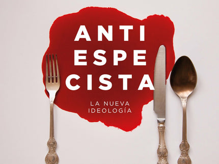 Libro Antiespecista: ¿Qué derecho tiene el hombre de considerarse a sí mismo un animal superior, y de 'usar' de los demás animales? ¿Acaso por tener inteligencia puede considerarse de mayor dignidad que un toro, uno mono o un perro?