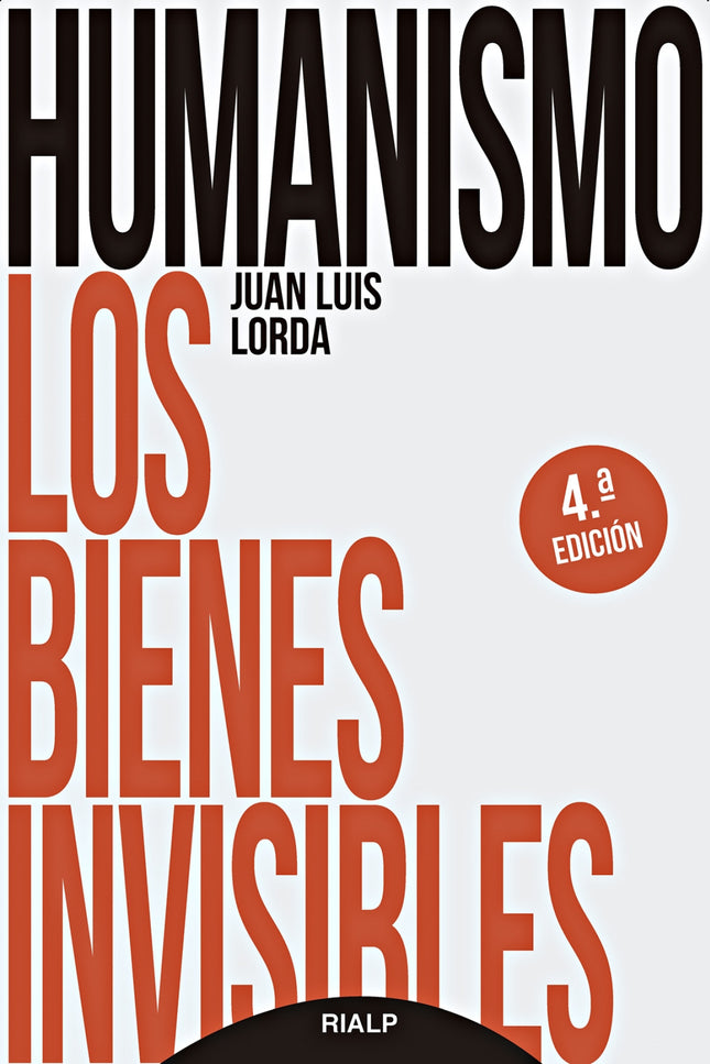 Humanismo. Los Bienes Invisibles