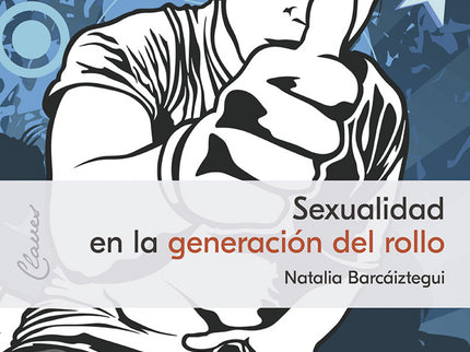 Sexualidad En La Generación Del Rollo