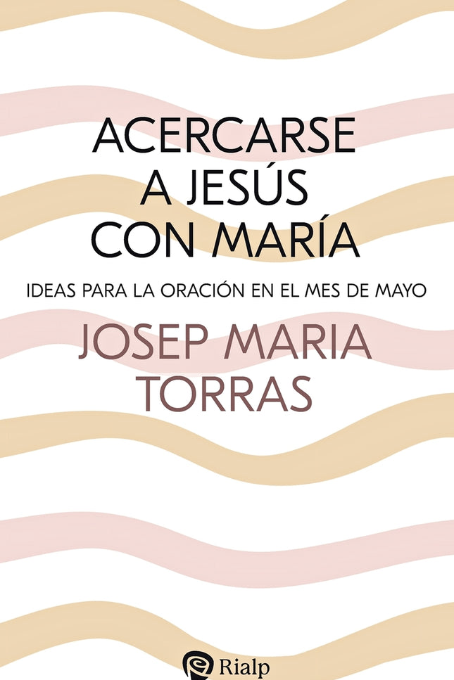 Acercarse A Jesús Con María