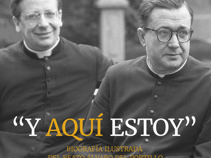 Libro 'y Aquí Estoy': Biografía ilustrada del beato Álvaro del Portillo, donde el autor ofrece un perfil breve y divulga