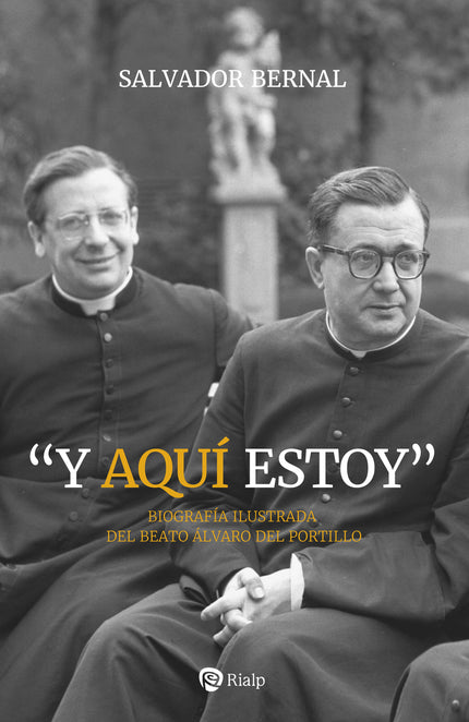 Libro 'y Aquí Estoy': Biografía ilustrada del beato Álvaro del Portillo, donde el autor ofrece un perfil breve y divulga