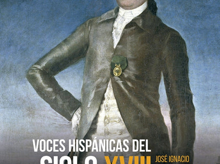 Voces Hispánicas Del Siglo Xviii