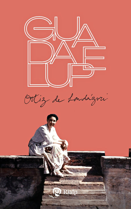 Biografía De Guadalupe Ortiz De Landázuri