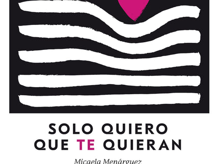 Solo Quiero Que Te Quieran
