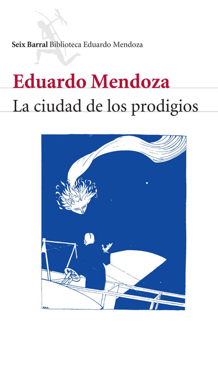 Libro La Ciudad De Los Prodigios: En el período comprendido entre las dos Exposiciones Universales de Barcelona de 1888 