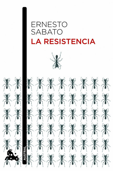 Libro La Resistencia: En estas cinco cartas que Ernesto Sabato dirige a sus lectores ahonda en su análisis de nuestra re