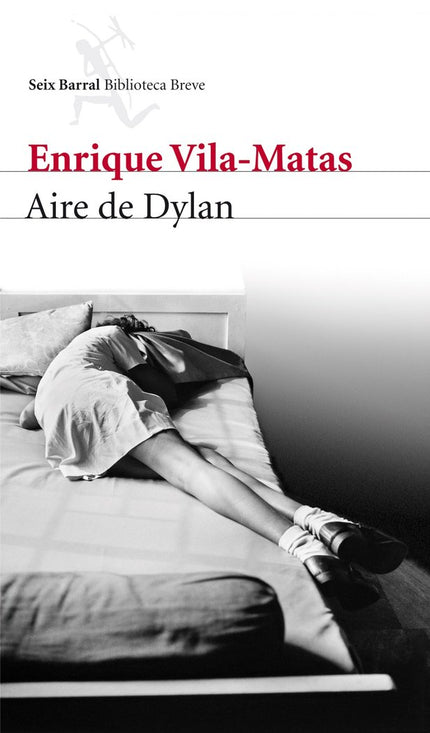 Aire de Dylan - Enrique Vila-Matas - Tapa blanda
