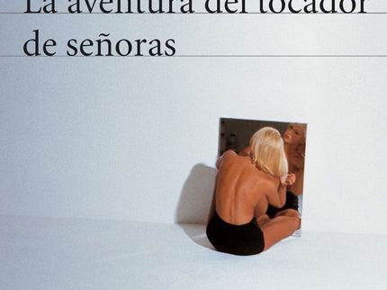 Libro La Aventura Del Tocador De Señoras: La aventura del tocador de señoras retoma las enloquecidas aventuras del innom