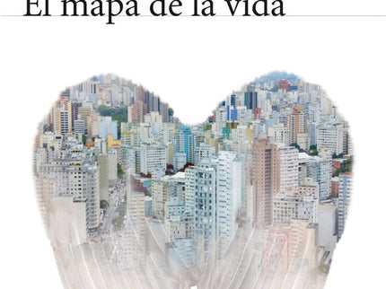 El mapa de la vida - Adolfo García Ortega - Tapa blanda
