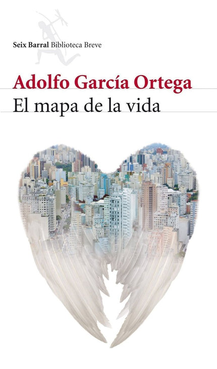 El mapa de la vida - Adolfo García Ortega - Tapa blanda