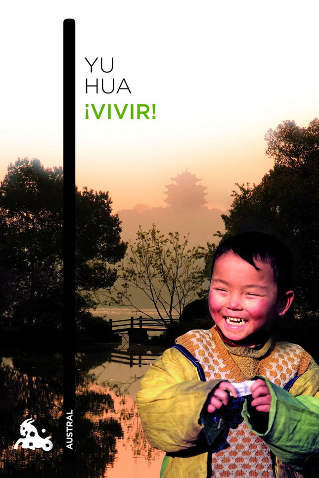 Libro Ivivir!: Después de gastar toda la fortuna de su familia en el juego y en burdeles, el joven Fugui, único heredero