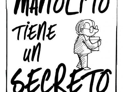 Libro Manolito Tiene Un Secreto: Si Manolito Gafotas pudiera pedir tres deseos se quitaría la miopía, aprobaría las mate