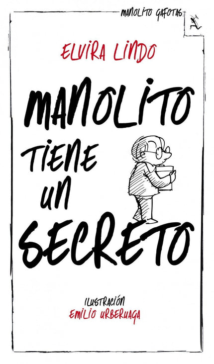 Libro Manolito Tiene Un Secreto: Si Manolito Gafotas pudiera pedir tres deseos se quitaría la miopía, aprobaría las mate