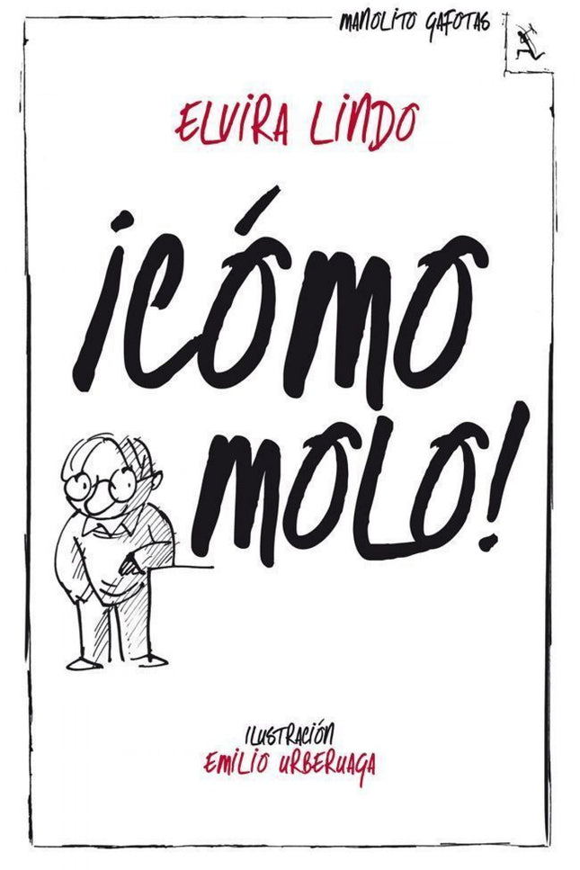 Libro Manolito Gafotas.¡cómo Molo!: A Manolito Gafotas le encantaría tener un pueblo al que ir de vacaciones en verano c