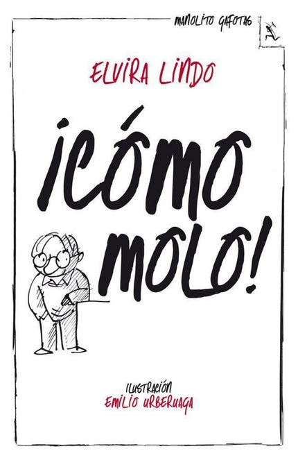 Libro Manolito Gafotas.¡cómo Molo!: A Manolito Gafotas le encantaría tener un pueblo al que ir de vacaciones en verano c