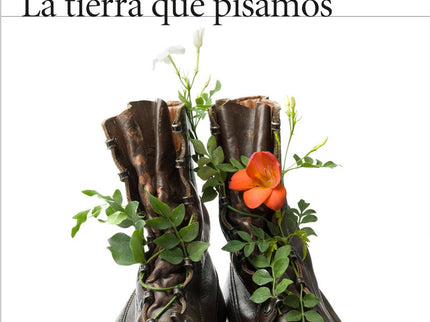 Libro La Tierra Que Pisamos: A comienzos del siglo xx España ha sido anexionada al mayor imperioque Europa ha conocido. 
