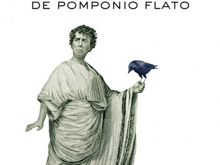 Libro El Asombroso Viaje De Pomponio Flato: En el siglo I de nuestra era, Pomponio Flato viaja por los confines del Impe