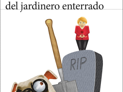 Miss Merkel. El Caso Del Jardinero Enterrado