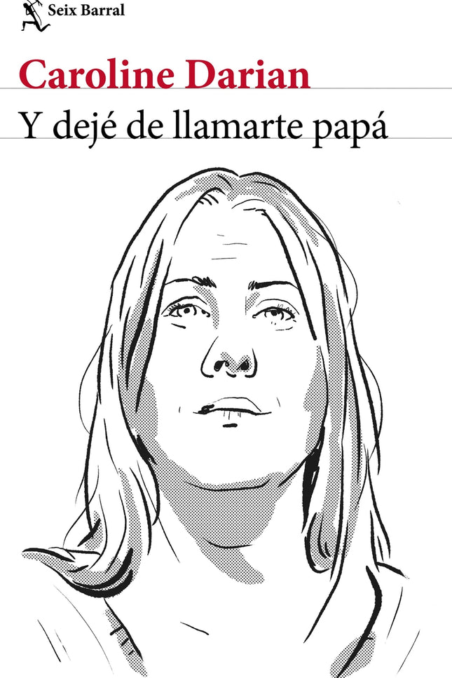 Y Dejé De Llamarte Papá