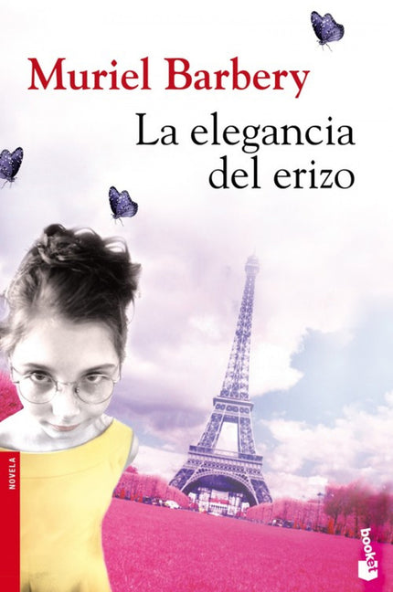 Libro La Elegancia Del Erizo: En el número 7 de la calle Grenelle, un inmueble burgués de París, nada es lo que parece. 