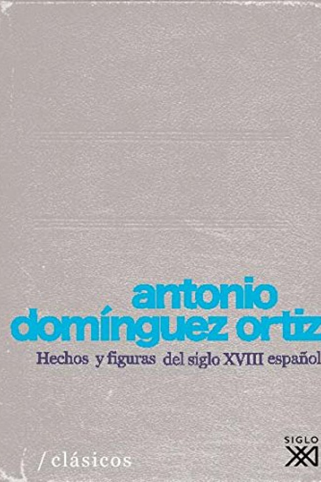 Libro Hechos Y Figuras Del Siglo Xviii Español: En los treinta años transcurridos desde los últimos escritos recogidos e
