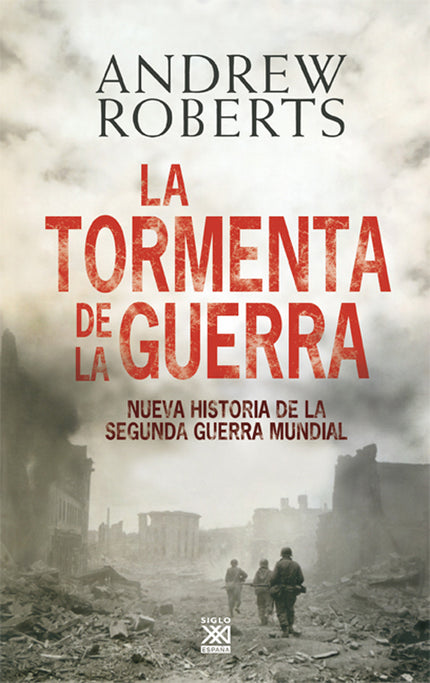 La tormenta de la guerra - Andrew Roberts - TAPA DURA