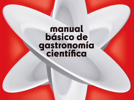 Manual Básico De Gastronomía Científica