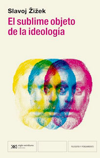 El Sublime Objeto De La Ideología
