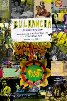 Bulbancha. Musica, Calle Y Resistencias Desde New Orleans
