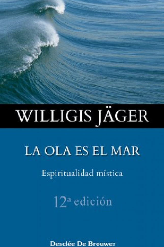 La Ola Es El Mar. Espiritualidad Mística
