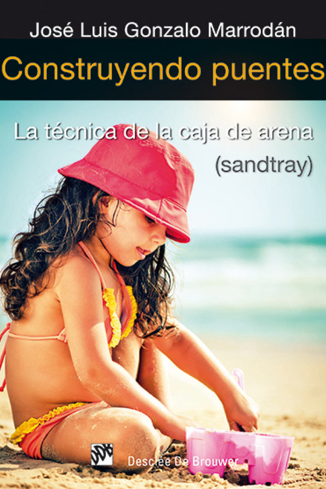 Construyendo Puentes. Tecnica De La Caja De Arena-sandtray.
