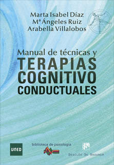 Manual de Técnicas y Terapias Cognitivo Conductuales - Marta Isabel Díaz García - Tapa blanda