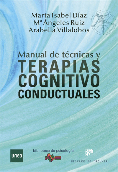 Manual de Técnicas y Terapias Cognitivo Conductuales - Marta Isabel Díaz García - Tapa blanda
