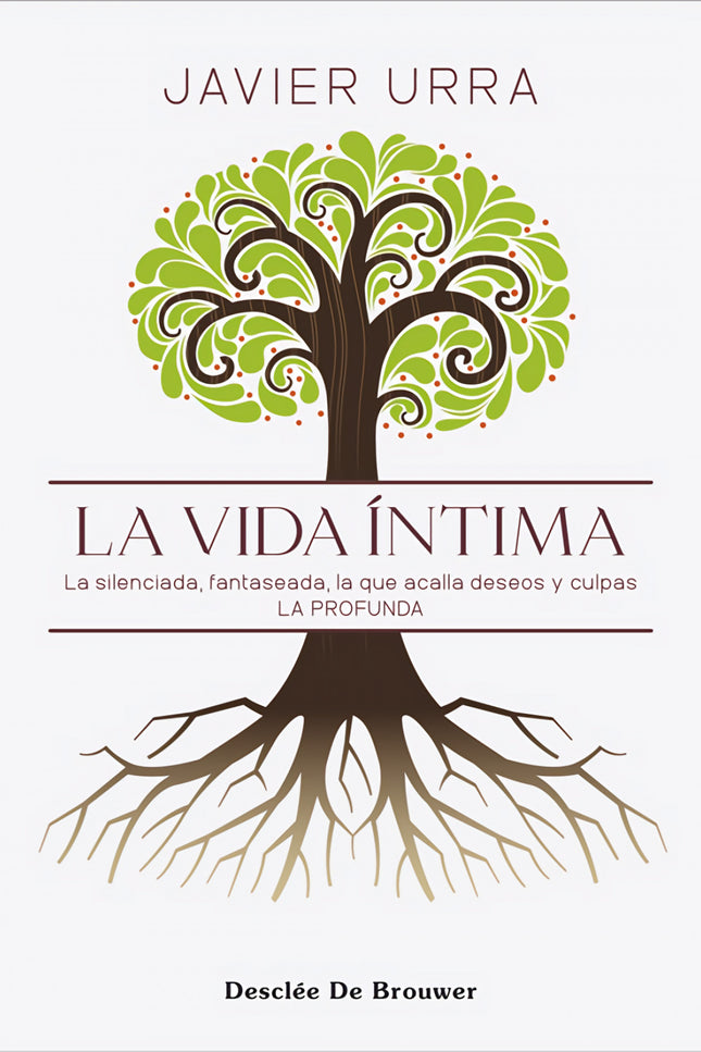 La Vida íntima. La Silenciada, Fantaseada. La Que Acalla Deseos Y Culpas. La Profunda