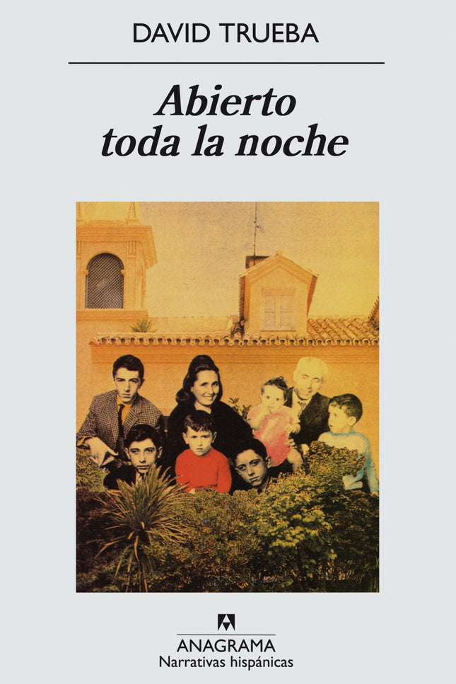 Libro Abierto Toda La Noche: Como dijo Ambrose Bierce, «el hogar es el único local abierto toda la noche». Y en esta pri
