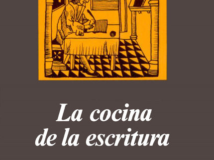 Libro La Cocina De La Escritura: Escritoras, Escritores, Cocineros y aprendices todos, Tengo el gusto de presentarles La