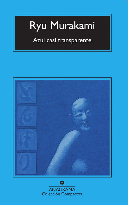 Libro Azul Casi Transparente: Esta primera novela de un estudiante japonés de veinticuatro años fue galardonada con el p