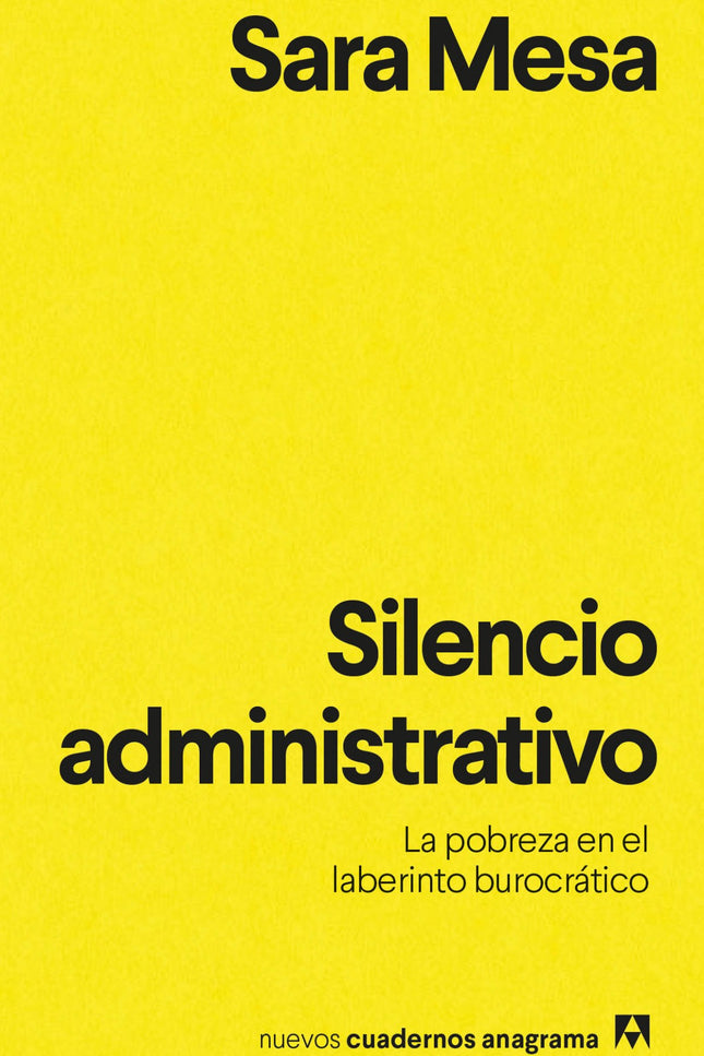 Libro Silencio Administrativo: Esta es una historia real. La de una mujer sin hogar, discapacitada y enferma que trata de solicitar la renta mínima a la que tiene derecho según los optimistas mensajes de la administración y los medios.