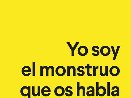 Libro Yo Soy El Monstruo Que Os Habla: El psicoanálisis enfrentado a una decisiónáclave: seguir con los modelos caducos o abrirse a los nuevos planteamientos de la radicalidad político-sexual. En diciembre de 2019 Paul B.