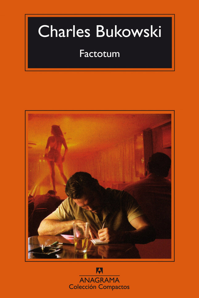 Libro Factotum: En esta novela autobiográfica de sus años de juventud, el autor nos describe la vida de su alter ego Hen