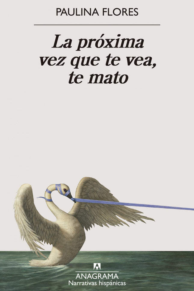 La Próxima Vez Que Te Vea, Te Mato