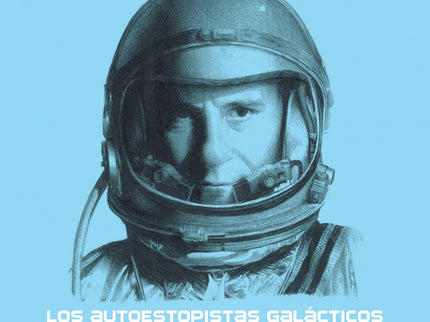 Libro Los Autoestopistas Galácticos: La ciencia ficción da para la distopía, la paranoia tecnológica, la metafísica, la 