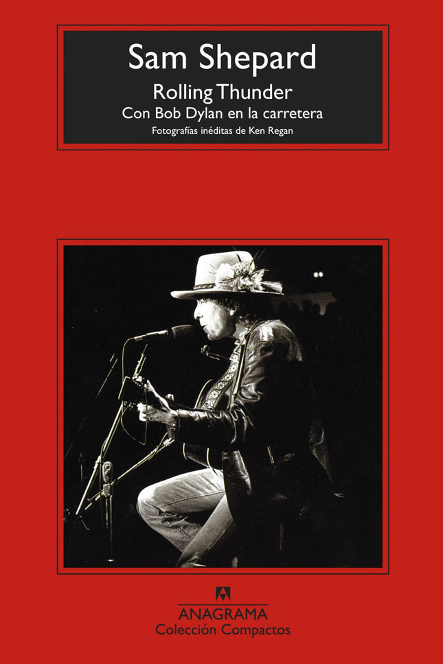 Libro Rolling Thunder: En el otoño de 1975, Bob Dylan y su Rolling Thunder Revue ?un espectáculo que Dylan había proyect