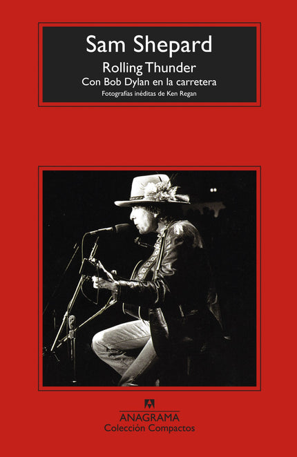 Libro Rolling Thunder: En el otoño de 1975, Bob Dylan y su Rolling Thunder Revue ?un espectáculo que Dylan había proyect