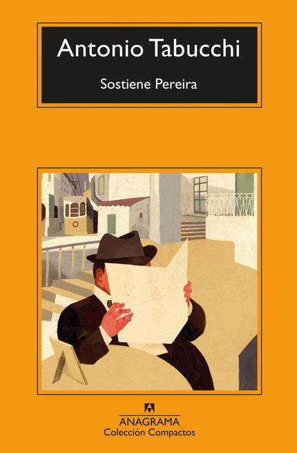 Libro Sostiene Pereira: Con esta novela, una de las cumbres de la literatura de esta década, Antonio Tabucchi logró la u