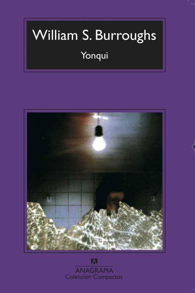 Libro Yonqui: William S. Burroughs publicó Yonqui, en 1953, gracias a los buenos oficios de Allen Ginsberg, que se paseó
